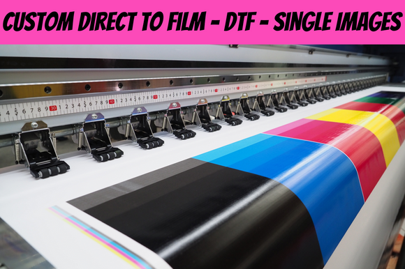 Direct to Film - DTF- Single Transfers