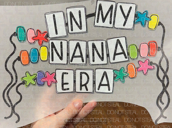 In My Nana Era Direct to Film - DTF  Transfer