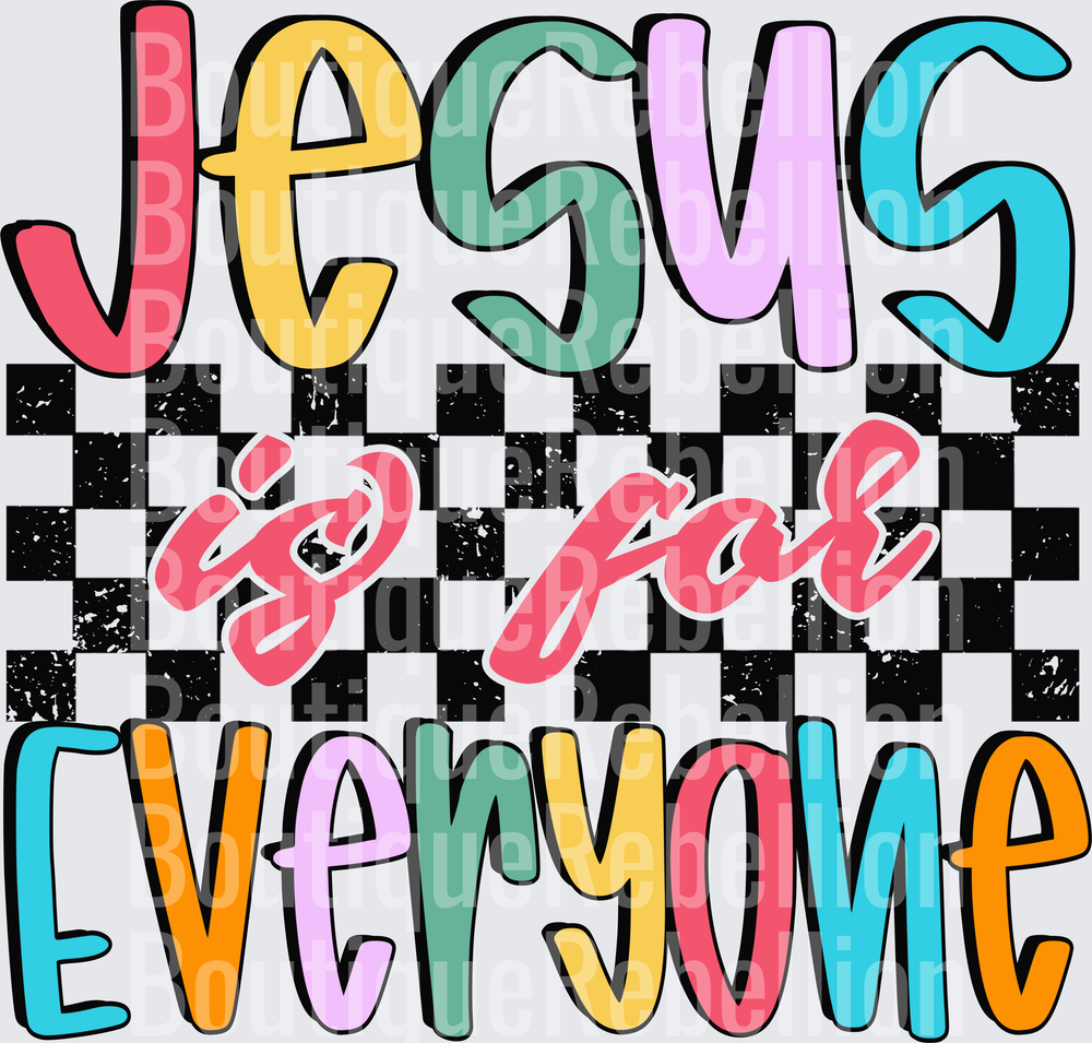 Jesus is for everyone Single DTF Transfer
