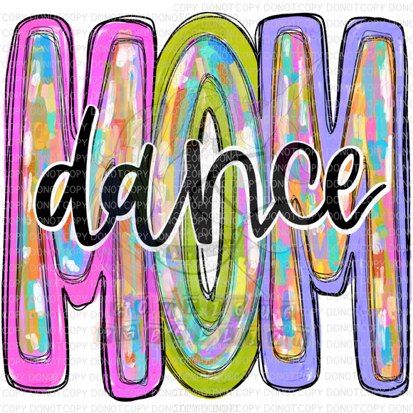 Dance Mom Direct to Film - DTF  Transfer