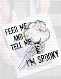 Feed Me Cotton Candy And Tell Me I'm Spooky - DTF  Transfer