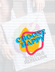Choose Happy Direct to Film - DTF  Transfer