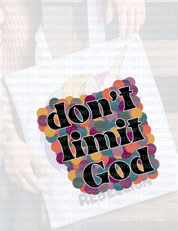 Don't Limit God Direct to Film - DTF  Transfer