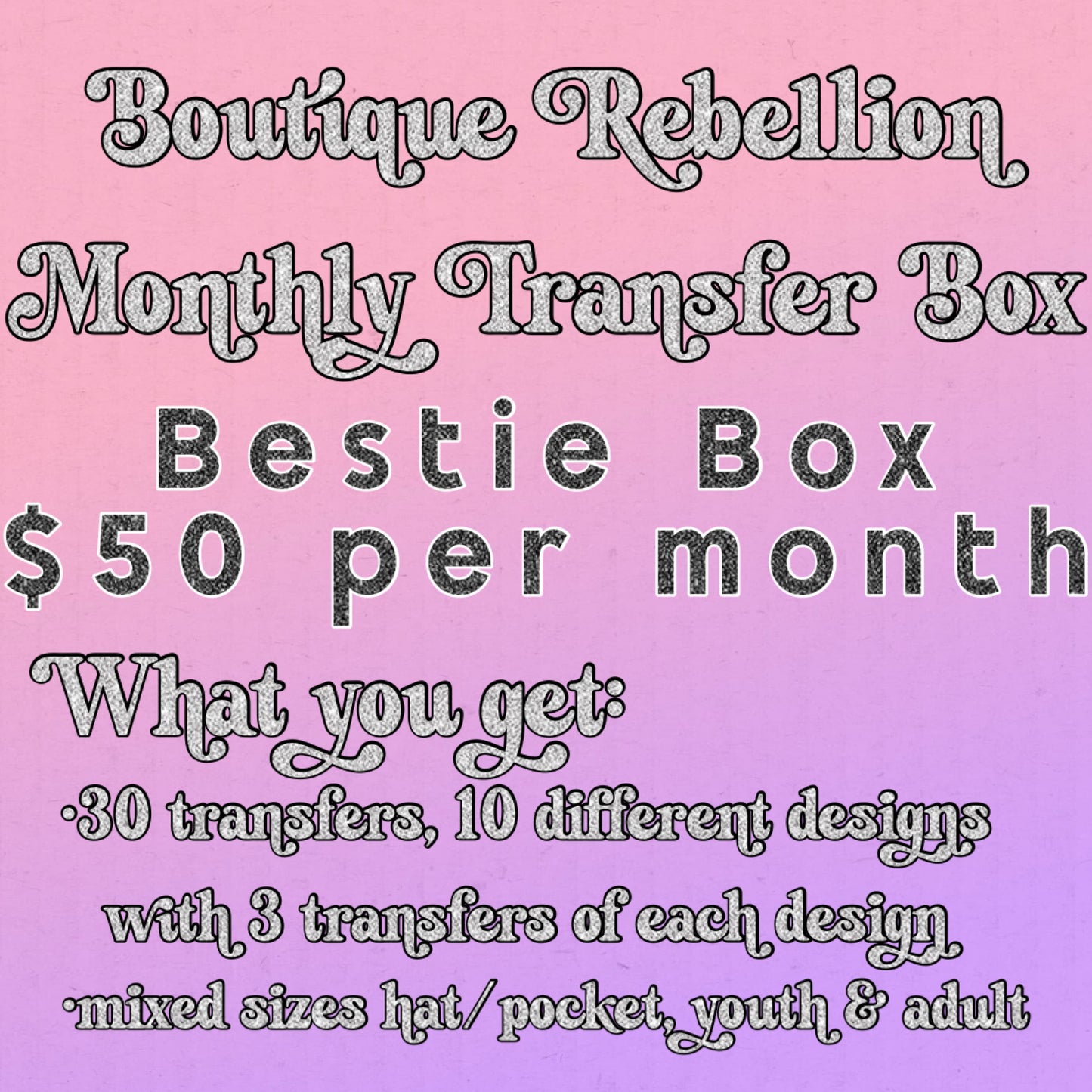 Boutique Rebellion Monthly DTF Transfer Box