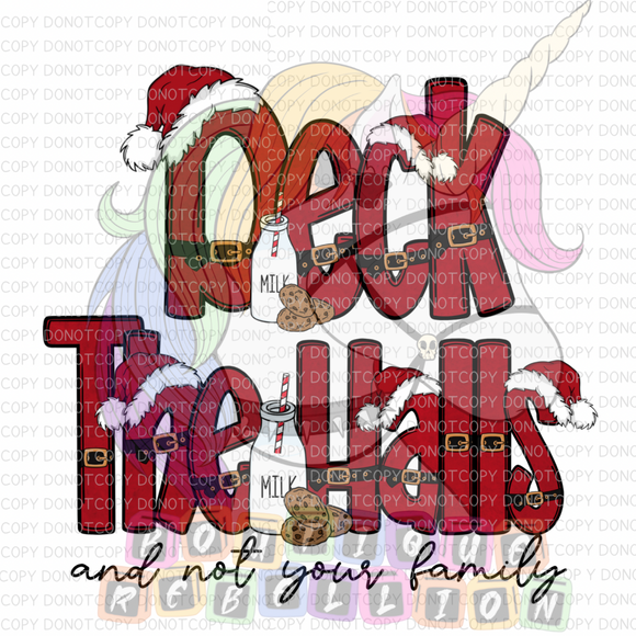 Deck the Halls & Not Your Family Direct to Film - DTF  Transfer
