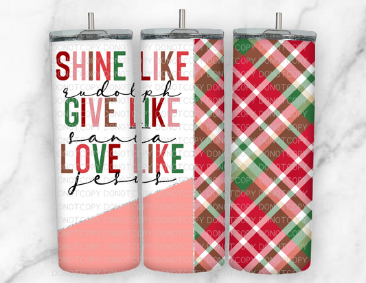 Shine Like  20oz Tumbler