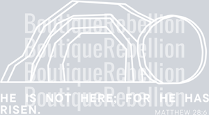 He is risen WHITE text Single DTF Transfer