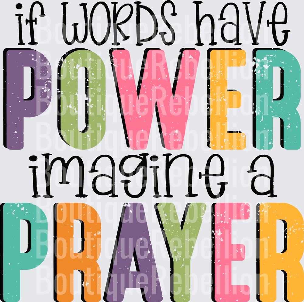 If words have power color Single DTF Transfer