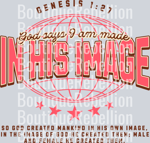 God Says I Am Made In His Image Single DTF Transfer