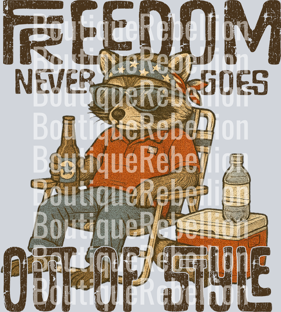 Freedom Never Goes Out of Style Single DTF Transfer