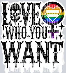 Love Who You Want Single DTF Transfer