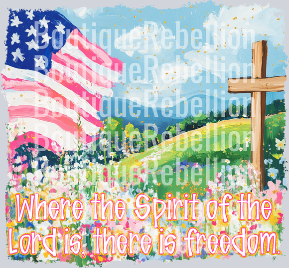 Where The Spirit Of The Lord Is, There Is Freedom Single DTF Transfer