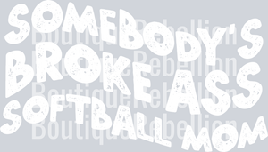 Somebody's Softball Mom White Text Single DTF Image