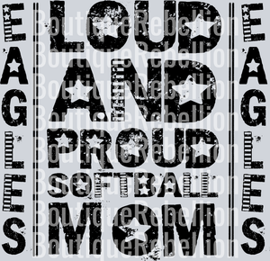 Loud And Proud Eagles Softball Mom Single DTF Image
