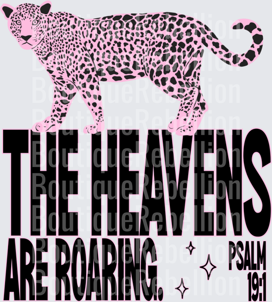 Pink Leopard The Heavens Are Roaring Psalm 19:1 Bible Verse Single DTF Transfer