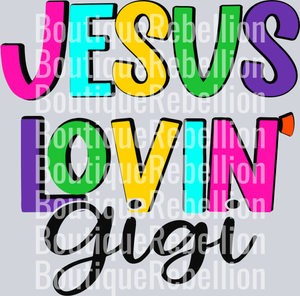 Jesus Lovin' Gigi Single DTF Transfer