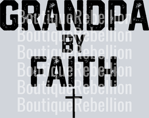 Grandpa By Faith Single DTF Transfer