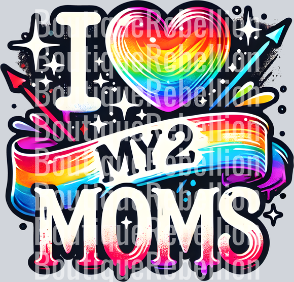 Love My 2 Moms Background Single DTF Transfer