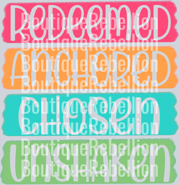Redeemed Anchored Chosen Unshaken Transparent Text Single DTF Transfer
