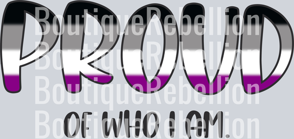Proud Of Who I Am Asexual Single DTF Transfer
