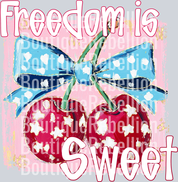 freedom Is sweet Single DTF Transfer