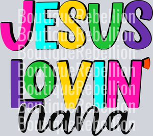 Jesus Lovin' Nana Single DTF Transfer