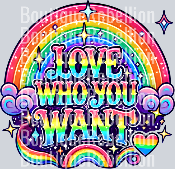 Love Who You Want Single DTF Transfer