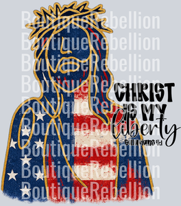 Christ is my Liberty Black Text  Single DTF Transfer