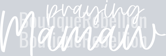 praying mamaw white text single DTF Transfer