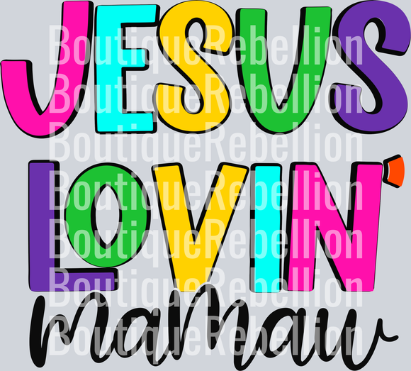Jesus Lovin' Mamaw Single DTF Transfer