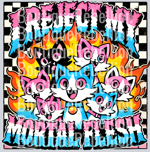 I Reject My Mortal Flesh Single DTF Transfer