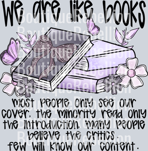 We Are Like Books Single DTF Transfer