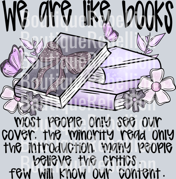 We Are Like Books Single DTF Transfer