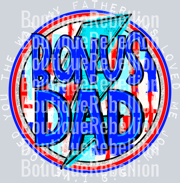Loved You Bonus Dad White Text Single DTF Transfer