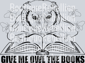 Give me owl the books Single DTF Transfer