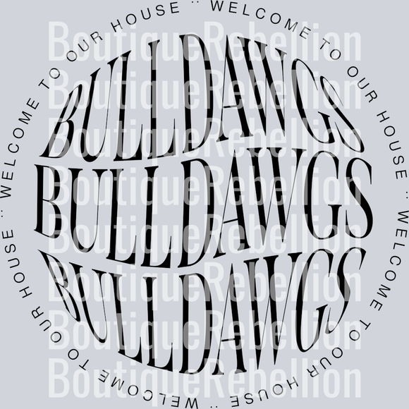 Bulldawgs-Welcome To Our House Black Text Single DTF Transfer