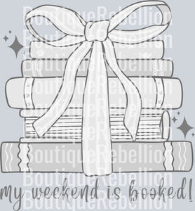 Weekend Is Booked Single DTF Transfer