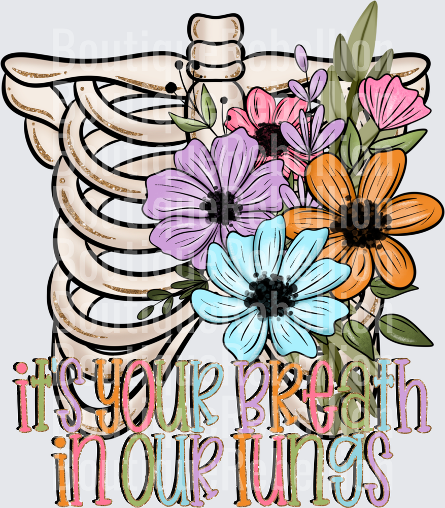 Its your breath 2 Single DTF Transfer