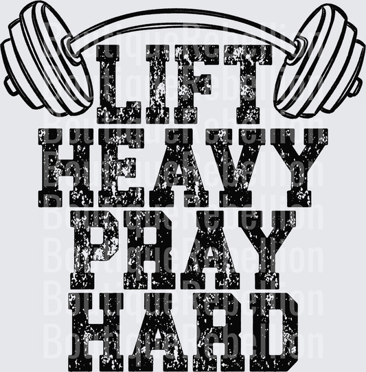 Lift heavy pray hard Single DTF Transfer