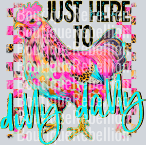 Just Here to Dilly Dally Single DTF Transfer