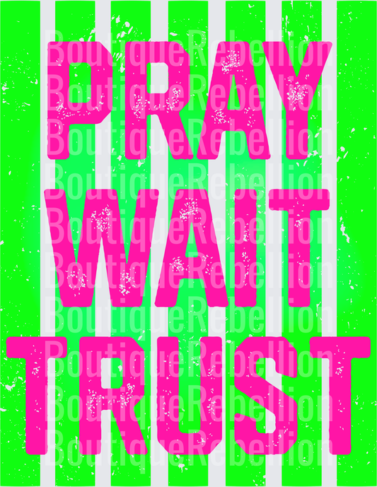 Pray wait trust Single DTF Transfer