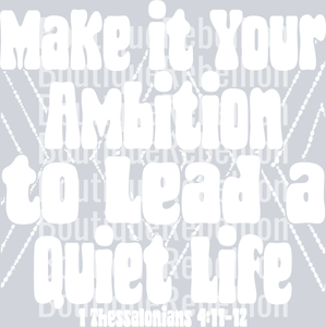 Quiet Life White Text Single DTF Transfer