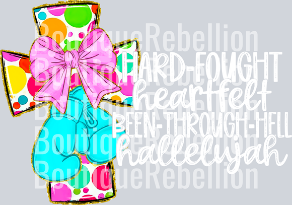 Hard Fought Hallelujah Cross White Text Single DTF Transfer