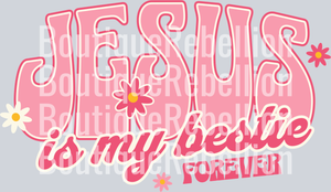 Jesus is my bestie single DTF Transfer