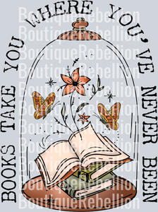 Books Take You Where You've Never Been Single DTF Transfer
