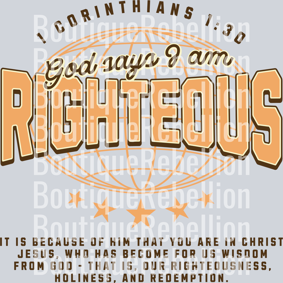 God Says I Am Righteous Single DTF Transfer