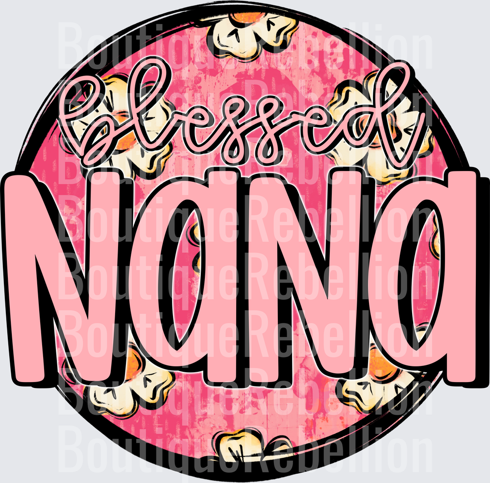 Blessed Nana Pink Floral Circle Single DTF Transfer