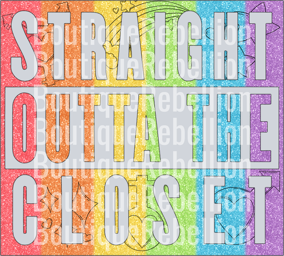 Distressed Rainbow Straight Outta The Closet Single DTF Transfer