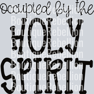 Occupied by the Holy Spirit Black Text Single DTF Transfer