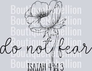 Do Not Fear Black Text Single DTF Transfer